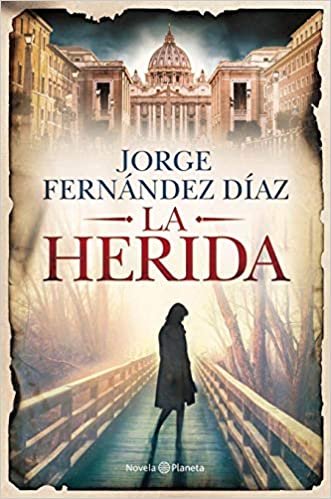 La Herida Jorge Fernández Diaz