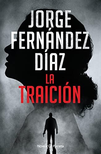 La Traición Jorge Fernández Diaz