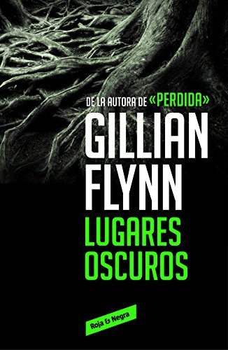Lugares Oscuros - Guillian Flynn