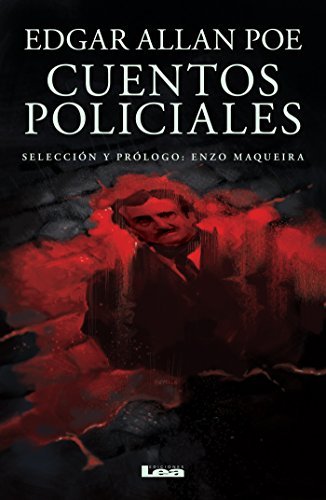 Cuentos Policiales - Edgard Allan Poe- Narrativa Policiaca